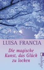 Die magische Kunst, das Glück