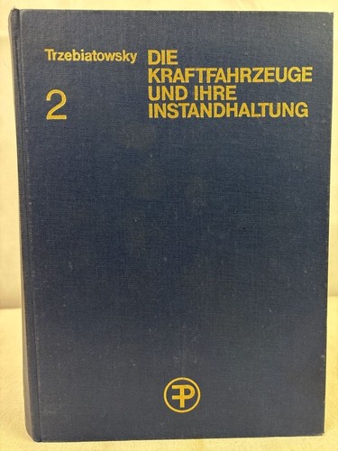 Die kraftfahrzeuge und - die,