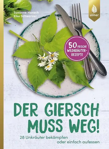 Der giersch muss - muss, weg!