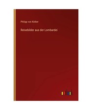 Reisebilder aus der Lombardei