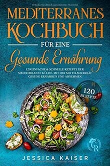 Mediterranes kochbuch für - mediterranes,
