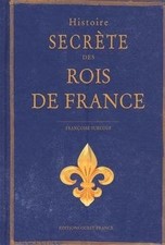 Histoire secrète des rois de France  von Françoise Surcouf | Buch | Zustand gut