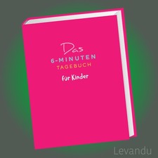 DAS 6-MINUTEN-TAGEBUCH FÜR