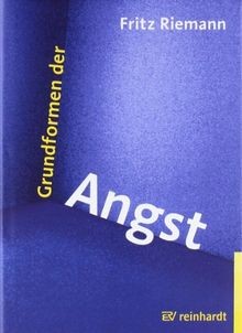Grundformen der angst - angst:, eine
