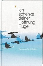 Ich schenke deiner Hoffnung Flügel by Eckstein, ... | Book | condition very good