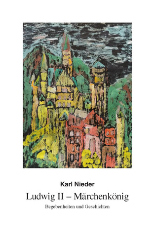 Ludwig märchenkönig - -,