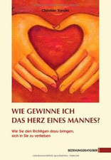Wie gewinne ich das Herz eines Mannes? von Sander, ... | Buch | Zustand sehr gut