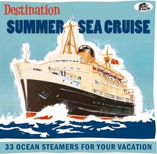 Destination Summer Sea Cruise - 33 Ocean Steamers For Your V