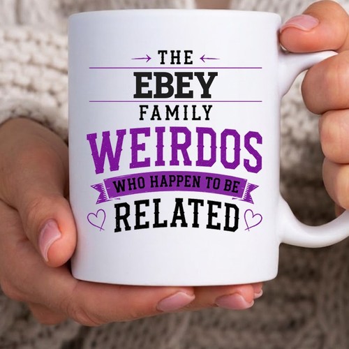Ebey family weirdos tasse - ebey,