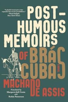 Posthumous memoirs brás - posthumous, of
