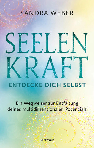 Seelenkraft entdecke dich - seelenkraft,