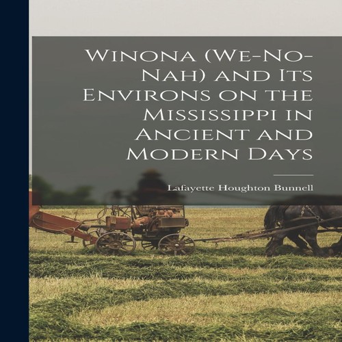 Winona and its - winona, (we-no-nah)