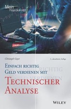 Einfach richtig Geld verdienen mit Technischer Analyse (Mein Finanzkonzept) Geye
