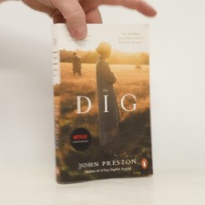 The Dig  |  John Preston