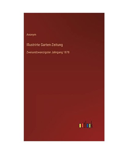 Illustrirte garten zeitung - illustrirte, garten-zeitung