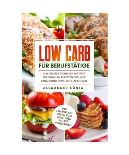 Low carb für - carb, berufstätige