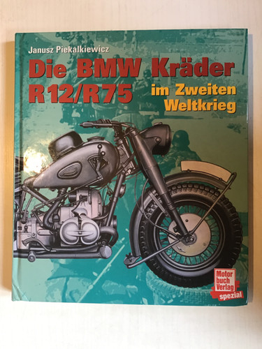 Die bmw kräder r12 r75 - die,