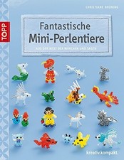 Fantastische Mini-Perlentiere: Aus der Welt der Märchen und Sagen Buch Frech