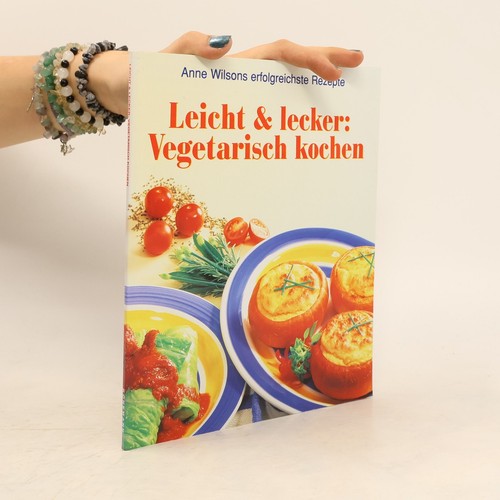 Leicht lecker vegetarisch - leicht, lecker: