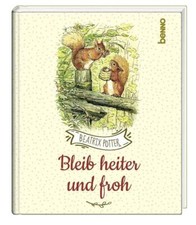 Bleib heiter und froh |