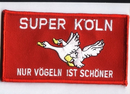 Köln aufnäher nur vögeln - aufnäher, "nur