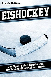 Eishockey das spiel seine - eishockey:,
