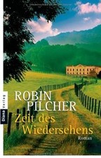 Zeit des Wiedersehens: Roman von Robin Pilcher | Buch | Zustand sehr gut