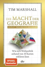 Die Macht der Geografie Wie sich Weltpolitik anhand von 10 Karten erklären lä...