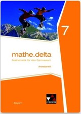 mathe.delta 7, Arbeitsbuch Mathematik Gymnasium  Bayern