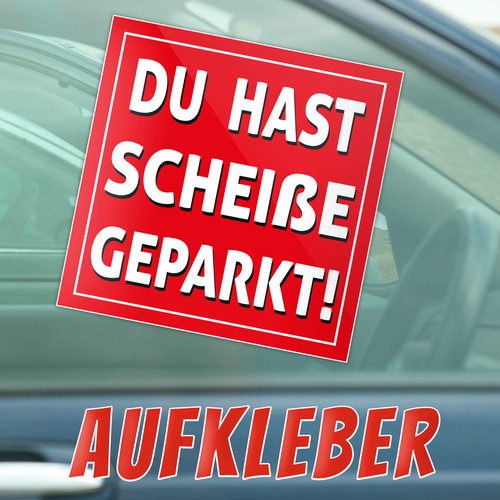 Scheiße geparkt aufkleber - scheiße,