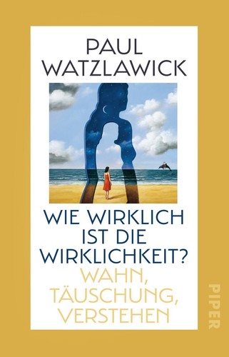 Paul watzlawick wie wirklich - paul,