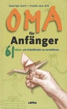 Oma für Anfänger: 61 Ideen
