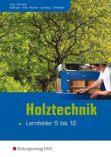 Holztechnik lernfelder 5 - lernfelder,