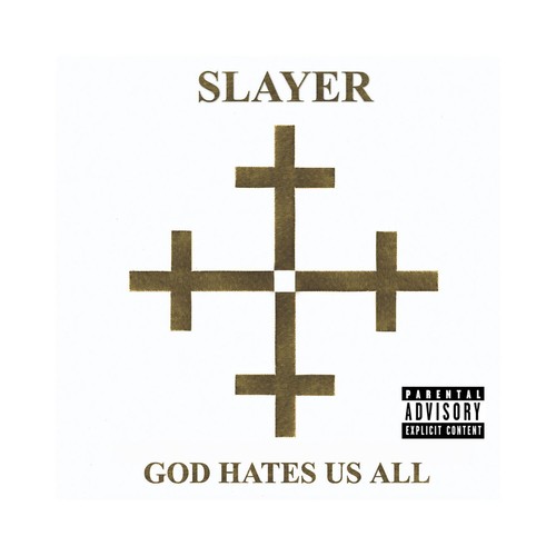 Slayer god hates all - hates, us