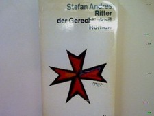 Ritter der Gerechtigkeit: Roman (Nr. 205) Andres, Stefan: