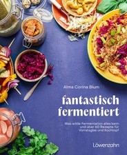 Fantastisch fermentiert alma - fermentiert,