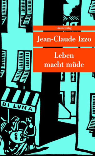Leben macht müde - , roman