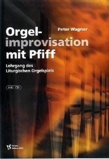 Orgelimprovisation mit pfiff - orgelimprovisation,