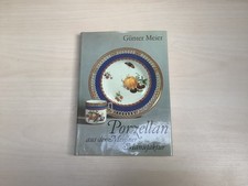 Porzellan aus der Meissner Manufaktur - 1. Auflage 1981 - DDR