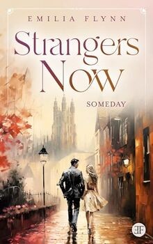 Strangers now someday - strangers, now: