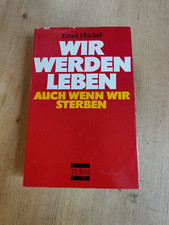 Wir werden leben auch wenn wir sterben - Ernst Häckel