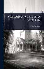 Memoir of Mrs. Myra W. Allen