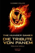 The Hunger Games. Die Tribute von Panem 1. Tödliche Spiele