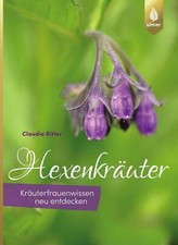Hexenkräuter: Kräuterfrauenwissen neu entdecken von... | Buch | Zustand sehr gut