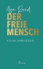 Der freie Mensch: Die zeitgemäße Übersetzung von Atlas Shrugged Buch thinkum