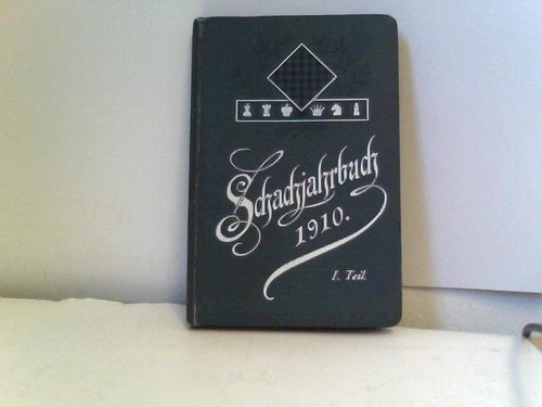 Schachjahrbuch 1910 teil - schachjahrbuch,