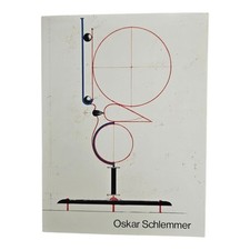 Oskar Schlemmer. Der Maler. Der Wandgestalter. Der Plastiker. Der Zeichner. Der 