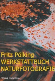 Werkstattbuch naturfotografie - werkstattbuch,