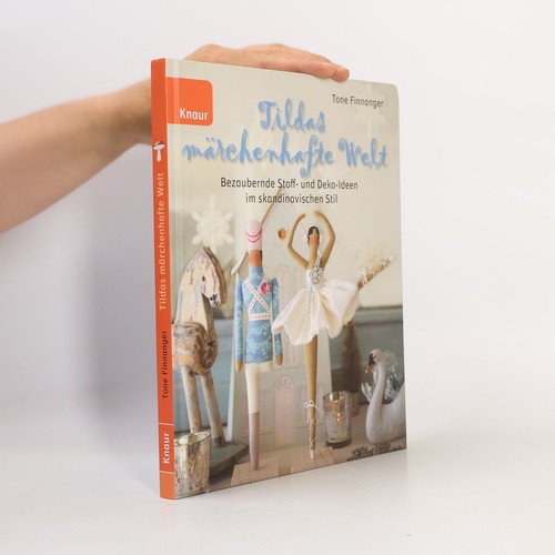 Tildas rchenhafte welt - tildas, märchenhafte