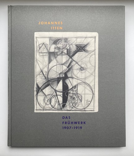 Johannes itten das frühwerk - :,